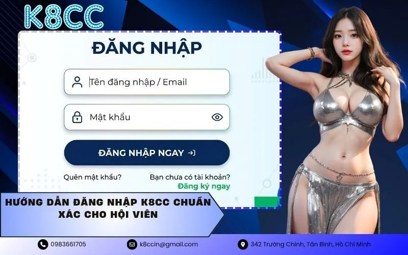 Hướng dẫn đăng nhập K8CC chuẩn xác cho hội viên