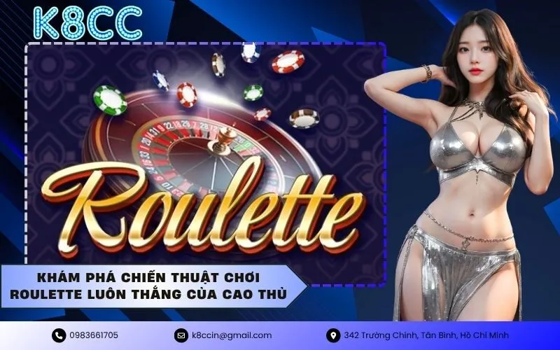 Khám phá chiến thuật chơi roulette luôn thắng của cao thủ